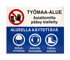 TYÖMAA-ALUE ASIATTOMILTA PÄÄSY KIELLETTY, KENNO 1.000 x 800mm