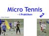 Micro Tennis i Praktiken