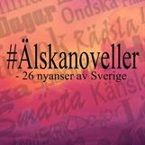 #Älskanoveller - 26 nyanser av Sverige