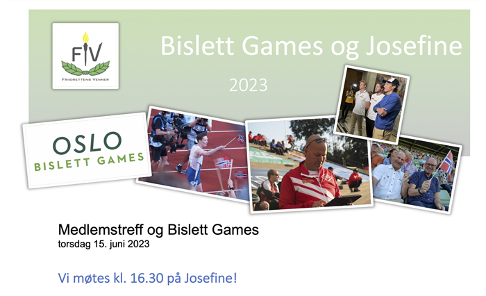 Bislett Games 2023 og medlemstreff på Josefine