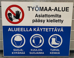 TYÖMAA-ALUE ASIATTOMILTA PÄÄSY KIELLETTY, KENNO 1.000 x 800 mm