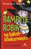 Rampete Robin og talentkonkurransen, 2010