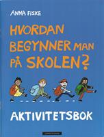 Hvordan begynner man på skolen? Aktivitetsbok