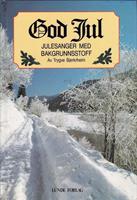 God Jul - Julesanger med bakgrunnsstoff