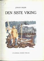 Johan Bojer : Den siste viking. Med tegninger av Axel Revold.