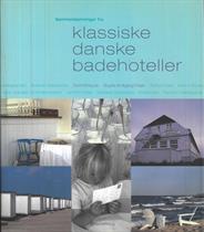 Dorrit Elmquist og Birgitta Wolfgang Drejer : Sommerstemninger fra klassiske danske badehoteller.