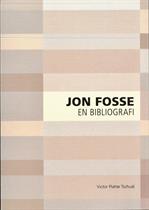 Victor Plahte Tschudi : Jon Fosse en bibliografi.
