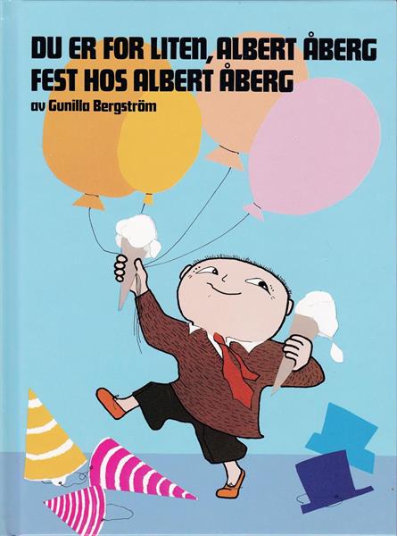 Du er for liten, Albert Åberg & Fest hos Albert Åb