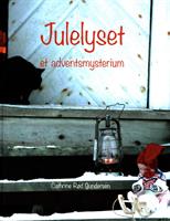 Julelyset - et adventsmysterium (adventskalenderbok)