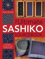 "The Ultimate Sashiko Sourcebook" Susan Briscoe