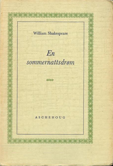 William Shakespeare : En sommernattsdrøm. I gjendiktning ved André Bjerke. 