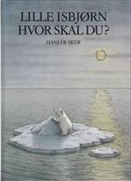 Lille isbjørn, hvor skal du?