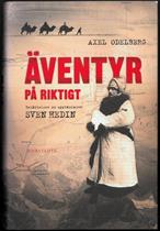 Äventyr på riktigt. Berättelsen om upptäckaren Sven Hedin.