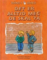 Det er alltid meg de skal ta