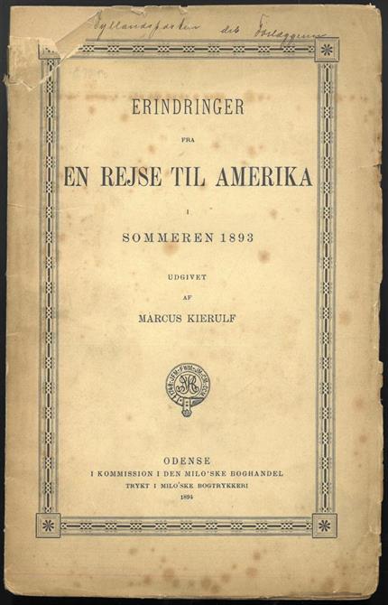 Marcus Kierulf : Erindringer fra en rejse til Amerika i sommeren 1893. 