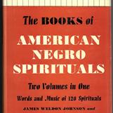JOHNSON, James Weldon & J. Rosamond Johnson : The books of American Negro spirituals. Including the book of American Negro spirituals and the second book og Negro spirituals.