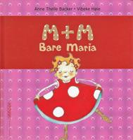 M+M - Bare Maria