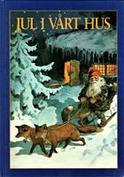 Jul i vårt hus (Adventsbok m.m.)