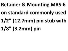 "MRS-6 RET&PIN STUB MNT,1/2""DIA"