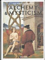 Alexander ROOB : Alchemy & Mysticism. The Hermetic Museum. 