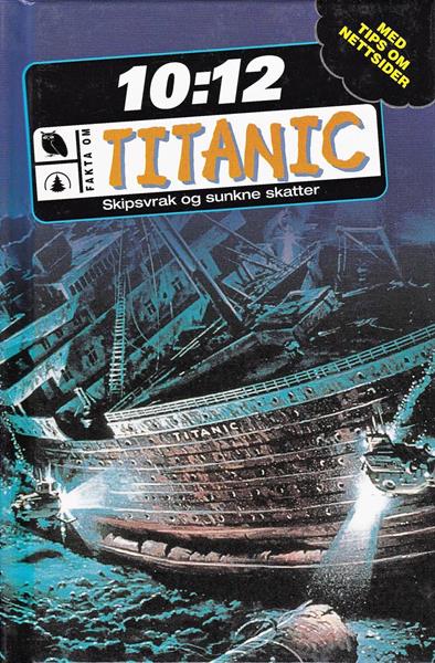 Titanic - Skipsvrak og sunkne skatter