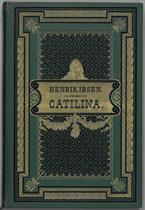 Henrik Ibsen : Catilina. Drama i tre akter. Tredje udgave.