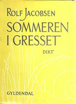 Rolf Jacobsen : Sommeren i gresset. Dikt.