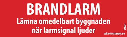 "Brandlarm, lämna omedelbart byggnaden...ljuder"