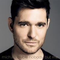 BUBLE MICHAEL: NOBODY BUT ME-DELUXE