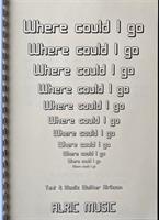 WHERE COULD I GO