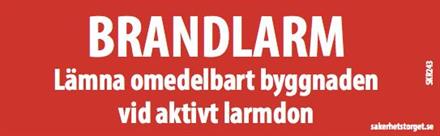 "Brandlarm, lämna...aktivt larmdon"