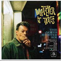 JAMES HUNTER SIX: WHATEVER IT TAKES LP
