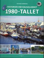 Historien om Haugalandet: 1980-tallet