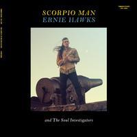 ERNIE HAWKS & THE SOUL INVESTIGATORS: SCORPIO MAN LP