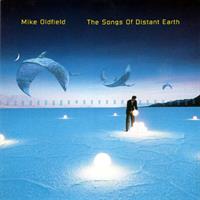 OLDFIELD MIKE: THE SONGS OF DISTANT EARTH