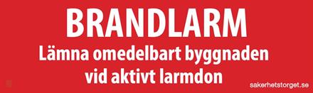 "Brandlarm, lämna...aktivt larmdon"