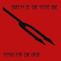 QUEENS OF THE STONE AGE: SONGS FOR THE DEAF