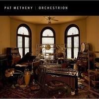 METHENY PAT: ORCHESTRION