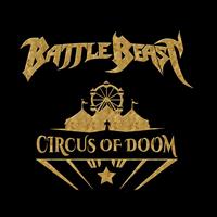 BATTLE BEAST: CIRCUS OF DOOM-LTD. EDITION 2CD