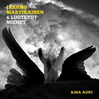 MARTIKAINEN JARKKO & LUOTETUT MIEHET: AINA AUKI-DIGIPACK CD