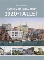 Historien om Haugalandet: 1920-tallet