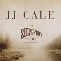 CALE JJ: THE SILVERTONE YEARS