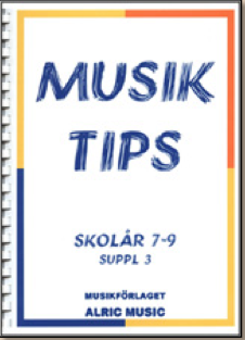 MUSIKTIPS SKOLÅR 7-9  SUPPL 3