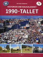 Historien om Haugalandet: 1990-tallet