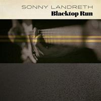 LANDRETH SONNY: BLACKTOP RUN-LTD. GOLD LP