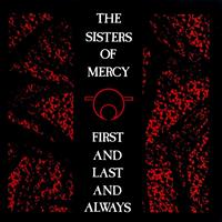 SISTERS OF MERCY: FIRST AND LAST AND ALWAYS LP