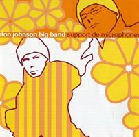 DON JOHNSON BIG BAND: SUPPORT DE MICROPHONES-KÄYTETTY CD