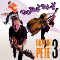 BOPPIN' PETE 3: DORKABILLY LP