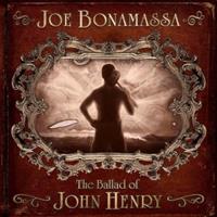 BONAMASSA JOE: THE BALLAD OF JOHN HENRY