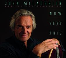 MCLAUGHLIN JOHN AND THE 4TH DIMENSION: NOW HERE THIS